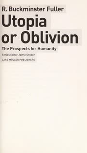Cover of Utopia or Oblivion by Buckminster Fuller