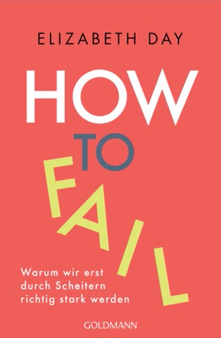 Cover of How to Fail: Everything I've Ever Learned from Things Going Wrong by Elizabeth Day