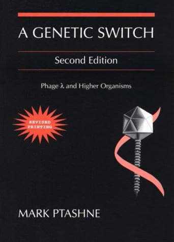 Cover of A Genetic Switch: Phage Lambda and Higher Organisms by Mark Ptashne