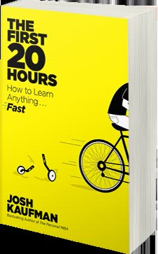 Cover of The First 20 Hours: How to Learn Anything Fast by Josh Kaufman