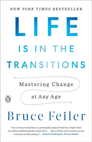 Cover of Life Is in the Transitions: Mastering Change at Any Age