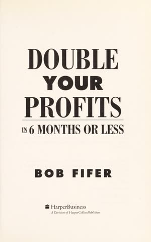 Cover of Double Your Profits in Six Months or Less