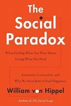 Cover of The Social Paradox: When Finding What You Want Means Losing What You Need by William von Hippel