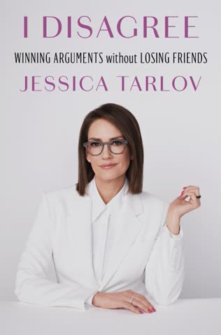 Cover of I disagree: Winning Arguments Without Losing Friends by Jessica Tarlov