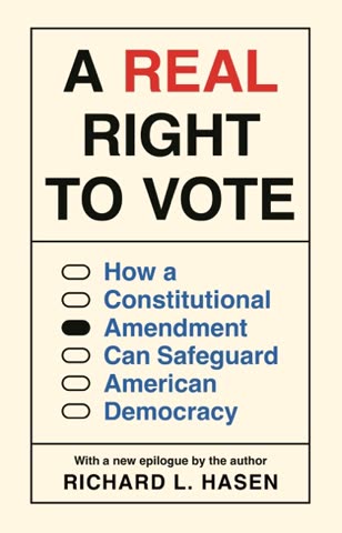 Cover of A Real Right to Vote: How a Constitutional Amendment Can Safeguard American Democracy