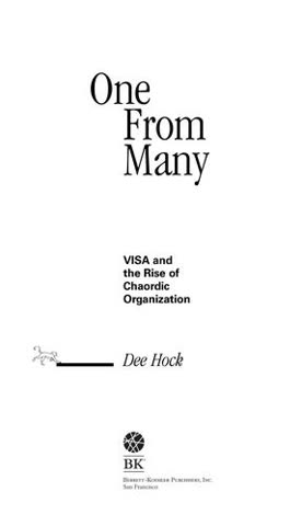 Cover of One from Many: Visa and the Rise of Chaordic Organization by Dee Hock
