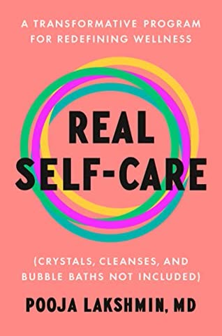 Cover of Real Self-Care: A Transformative Program for Redefining Wellness