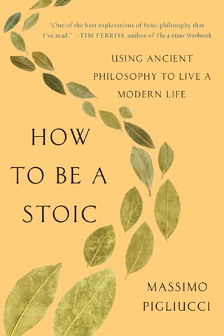 Cover of How to Be a Stoic: Using Ancient Philosophy to Live a Modern Life