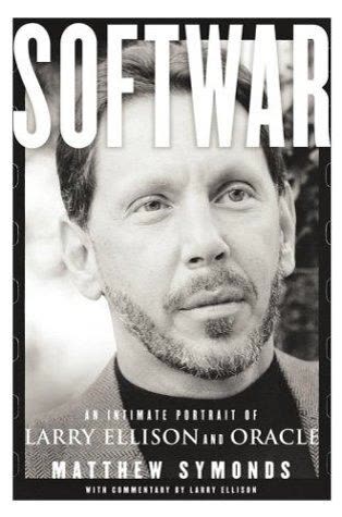 Cover of Softwar: An Intimate Portrait of Larry Ellison and Oracle by Matthew Symonds