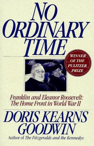Cover of No Ordinary Time: Franklin and Eleanor Roosevelt and the Home Front in World War II by Doris Kearns Goodwin