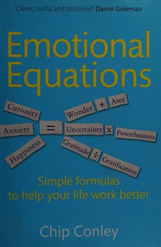 Cover of Emotional Equations: Simple Truths for Creating Happiness + Success by Chip Conley