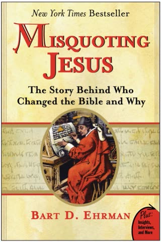 Cover of Misquoting Jesus: The Story Behind Who Changed the Bible and Why by Bart D. Ehrman