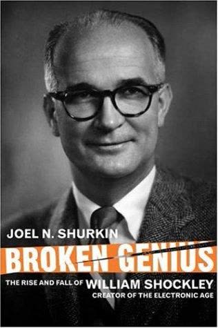 Cover of Broken Genius: The Rise and Fall of William Shockley, the Creator of Electronic Materials by Joel Shurkin