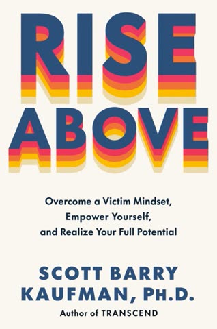 Cover of Rise Above: Overcome a Victim Mindset, Empower Yourself, and Realize Your Full Potential