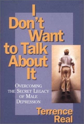 Cover of I Don't Want to Talk About It by Terence Real