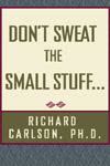 Cover of Don't Sweat the Small Stuff... and It's All Small