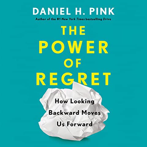 Cover of The Power of Regret by Daniel Pink