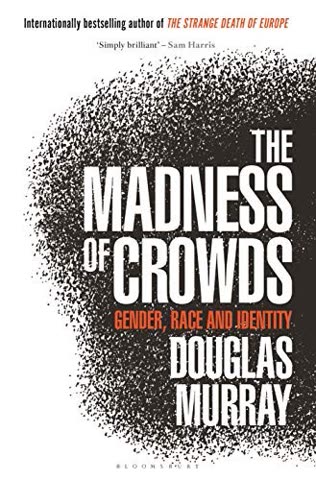 Cover of The Madness of Crowds: Gender, Race and Identity