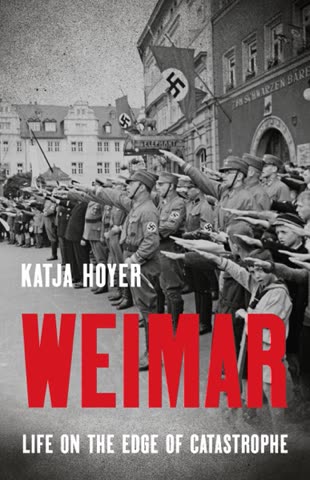 Cover of Weimar: The Rise and Fall of the German Republic 1918-1933