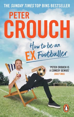 Cover of How to Be an Ex-Footballer by Peter Crouch