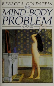 Cover of The Mind-Body Problem by Rebecca Goldstein