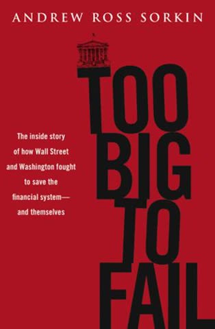 Cover of Too Big to Fail: The Inside Story of How Wall Street and Washington Fought to Save the Financial System—and Themselves