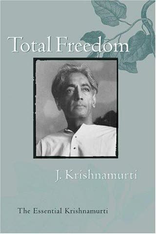 Cover of Total Freedom: The Essential Krishnamurti by Jiddu Krishnamurti