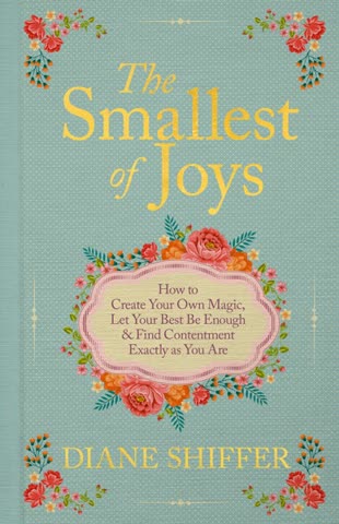 Cover of The Smallest of Joys: How to Create Your Own Magic, Let Your Best Be Enough, and Find Contentment Exactly as You Are