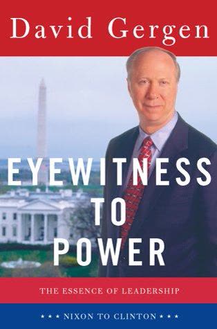 Cover of Eyewitness to Power: The Essence of Leadership Höhe Nixon to Clinton by David Gergen