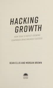 Cover of Hacking Growth by Sean Ellis