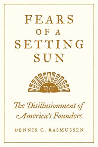 Cover of Fear of a Setting Sun: The Disenchantment of America's Founders