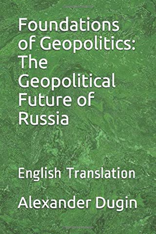Cover of The Foundations of Geopolitics: The Geopolitical Future of Russia