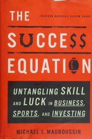 Cover of The Success Equation by Michael Mauboussin