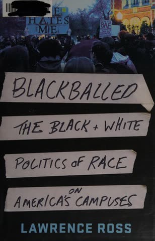 Cover of Blackballed: The Black and White Politics of Race on America's Campuses