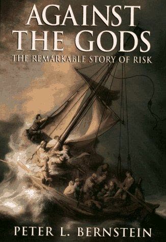 Cover of Against the Gods: The Remarkable Story of Risk by Peter Bernstein