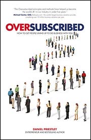 Cover of Oversubscribed: How to Get People Lining Up to Do Business with You by Daniel Priestley