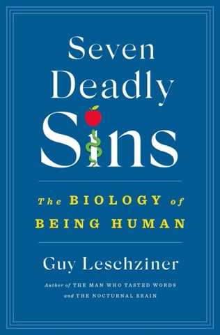 Cover of Seven Deadly Sins: The Biology of Being Human by Guy Leschziner