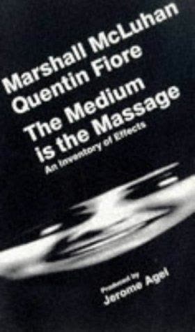 Cover of The Medium Is the Massage: An Inventory of Effects by Marshall McLuhan and Quentin Fiore