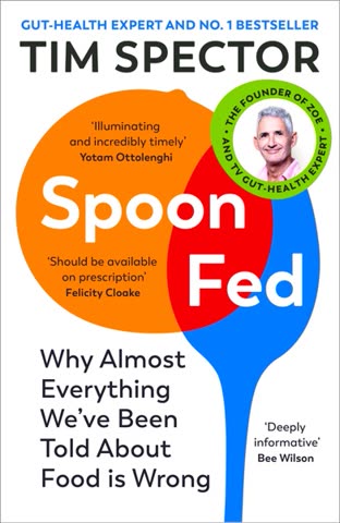 Cover of Spoon-Fed: Why Almost Everything We've Been Told About Food Is Wrong by Tim Spector