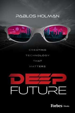 Cover of Deep Future: Creating Technology That Matters by Pablos Holman