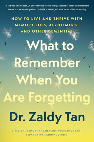 Cover of What to Remember When You're Forgetting: How to Live and Thrive with Memory Loss, Alzheimer's, and Other Dementias