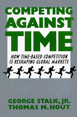 Cover of Competing Against Time: How Time-Based Competition is Reshaping Global Markets
