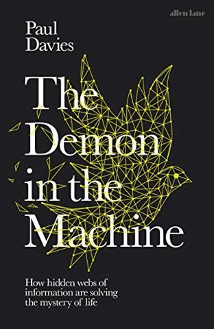 Cover of The Demon in the Machine: How Hidden Information Powers Life by Paul Davies