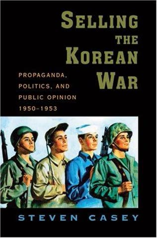 Cover of Selling the Korean War by Stephen Casey