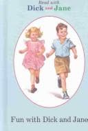 Cover of Dick and Jane by William S. Gray and Zerna Sharp