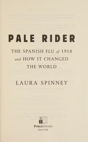Cover of Pale Rider: The Spanish Flu of 1918 and How It Changed the World by Laura Spinney