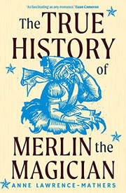 Cover of The True History of Merlin the Magician