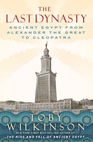 Cover of The Last Dynasty: Ancient Egypt from Alexander the Great to Cleopatra