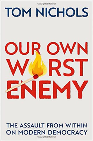 Cover of Our Own Worst Enemies: America in the Age of Violent Populism
