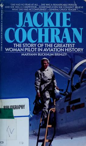 Cover of Jackie Cochran: The Autobiography of the Greatest Woman Pilot in Aviation History by Jackie Cochran